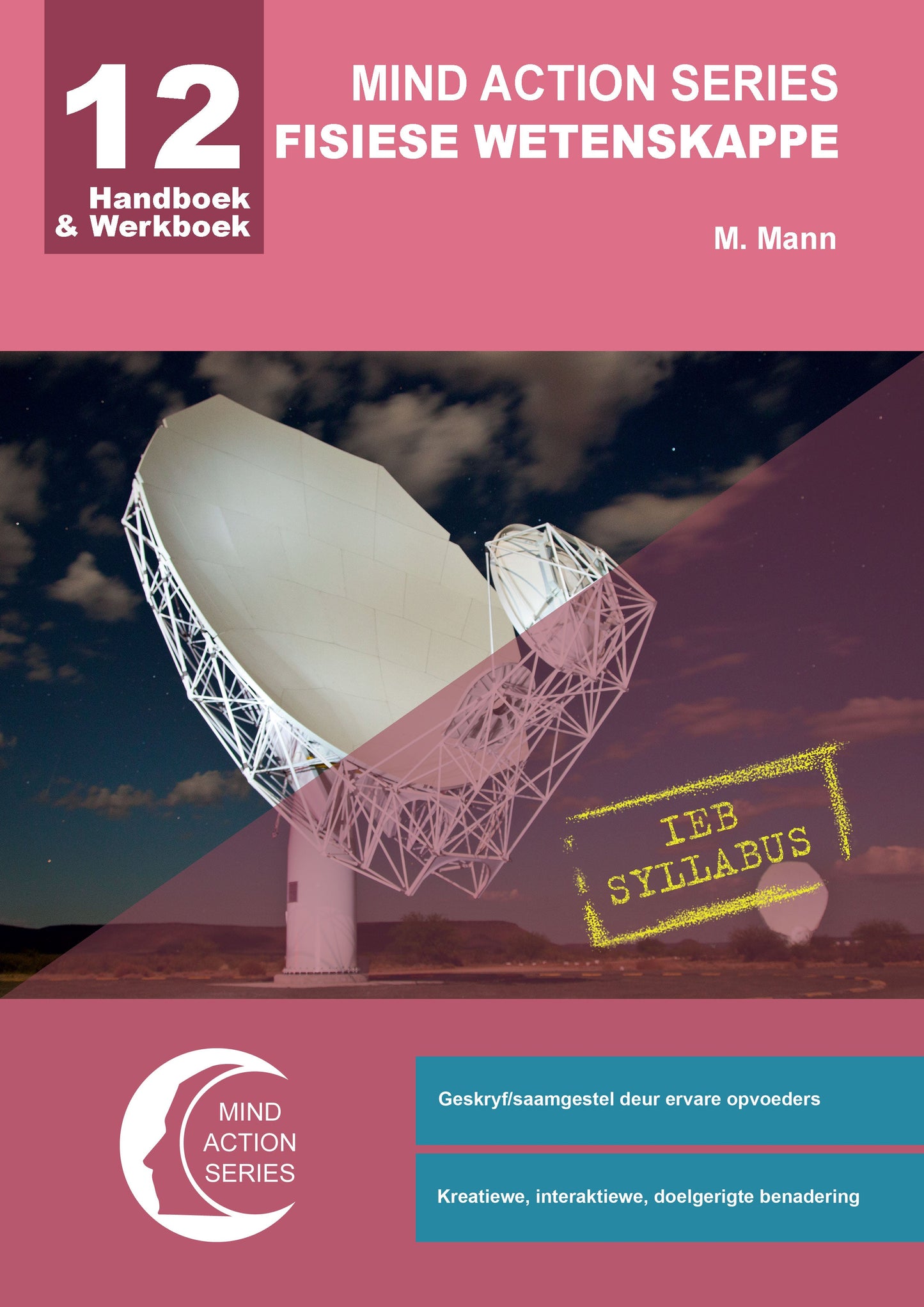 Mind Action Series Fisiese Wetenskap Handboek & Werkboek IEB GR 12 Printed-Bound ISBN/SKU: 9781776114795 (SCI 72)