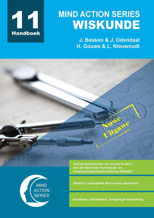 Mind Action Series Wiskunde Handboek (Nuwe uitgawe) NKABV (2019) GR 11 Printed ISBN/SKU: 9781776115280 (MAT 222)