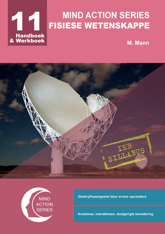 Mind Action Series Fisiese Wetenskap Handboek & Werkboek IEB GR 11 Printed-Punched ISBN/SKU: 9781776115938 (SCI 89)