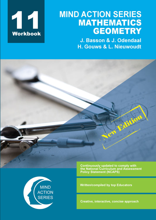 Mind Action Series Mathematics Geometry Workbook NCAPS (2020) GR 11 Printed ISBN/SKU: 9781776116294 (MAT 228)