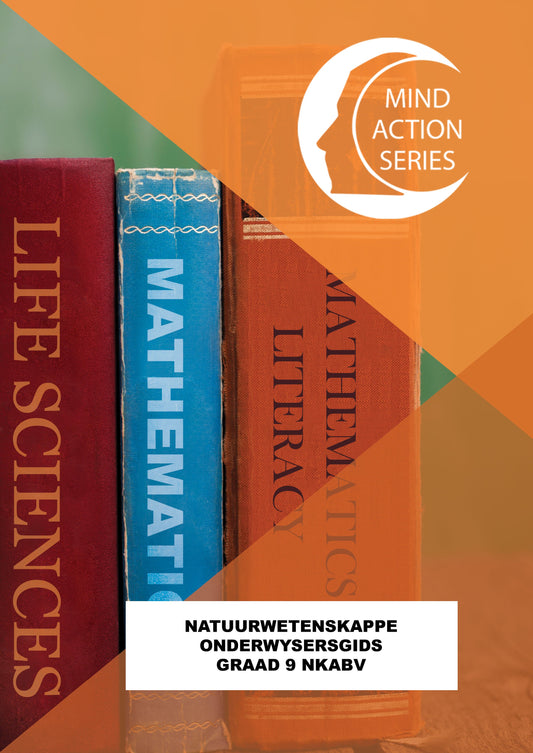 Mind Action Series Natuurwetenskap Onderwysersgids NCAPS 2021 GR 9 Printed ISBN/SKU: 9781776117819 (NAT 41)