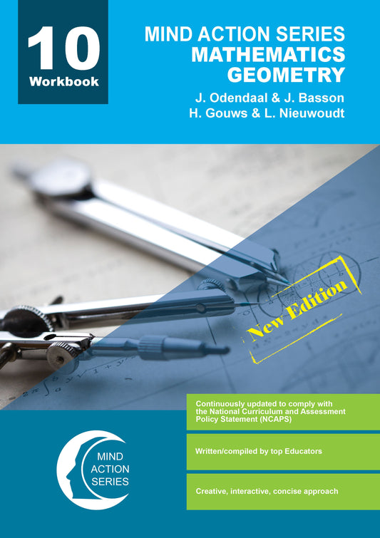 Mind Action Series Mathematics Geometry Workbook NCAPS (2022) GR 10 Printed ISBN/SKU: 9781776119004 (MAT 246)
