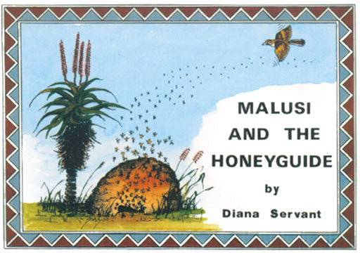 Malusi Series: Malusi And The Honey Guide ISBN/SKU: 9781868510467
