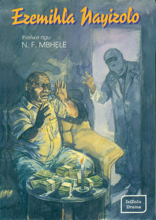 Ezemihla Nayizolo ISBN/SKU: 9781868510610