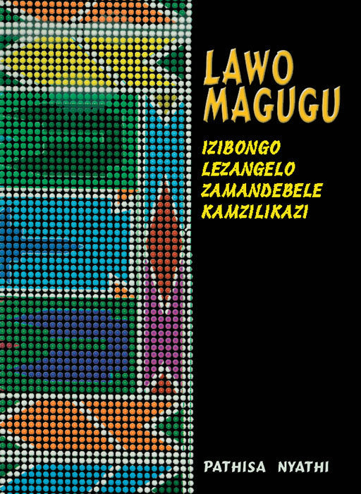 Lawo Magugu Material Culture Of The Amandebele ISBN/SKU: 9781868511945