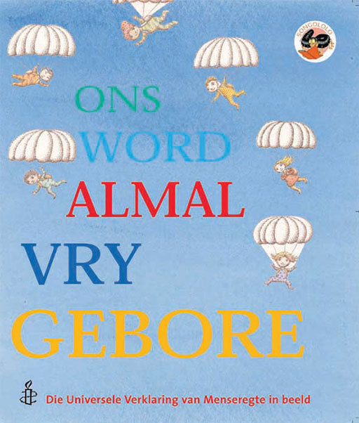 We Are All Born Free: (Afrikaans) Ons Is Almal Vry Gebore ISBN/SKU: 9781919888606