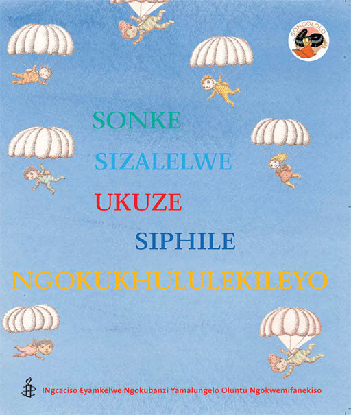 We Are All Born Free: (Xhosa) Sonke Sizalelwe Ukuze Ssiphil ISBN/SKU: 9781919888613