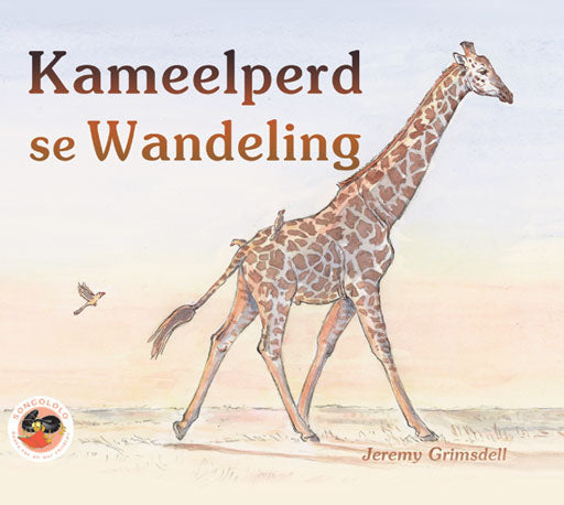 Giraffe'S Walk (Afrikaans): Kameelperd Se Wandeling ISBN/SKU: 9781919888811