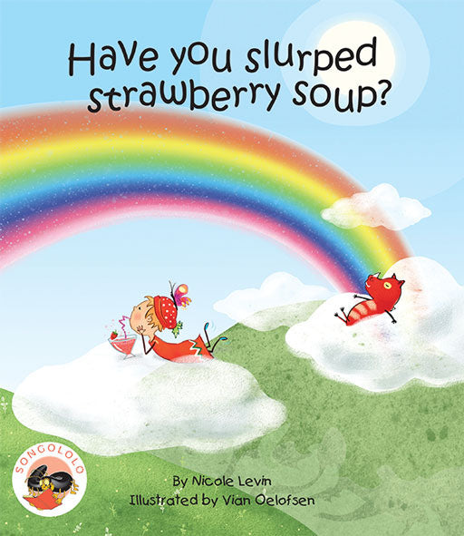 Have You Slurped Strawberry Soup? ISBN/SKU: 9781919888934