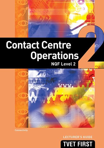 Contact Centre Operations NQF2 Lecturer's Guide ISBN: 9781920075309 ISBN/SKU: 9781920075309
