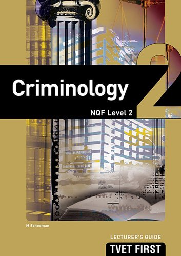 Criminology NQF2 Lecturer's Guide ISBN: 9781920248819 ISBN/SKU: 9781920248819
