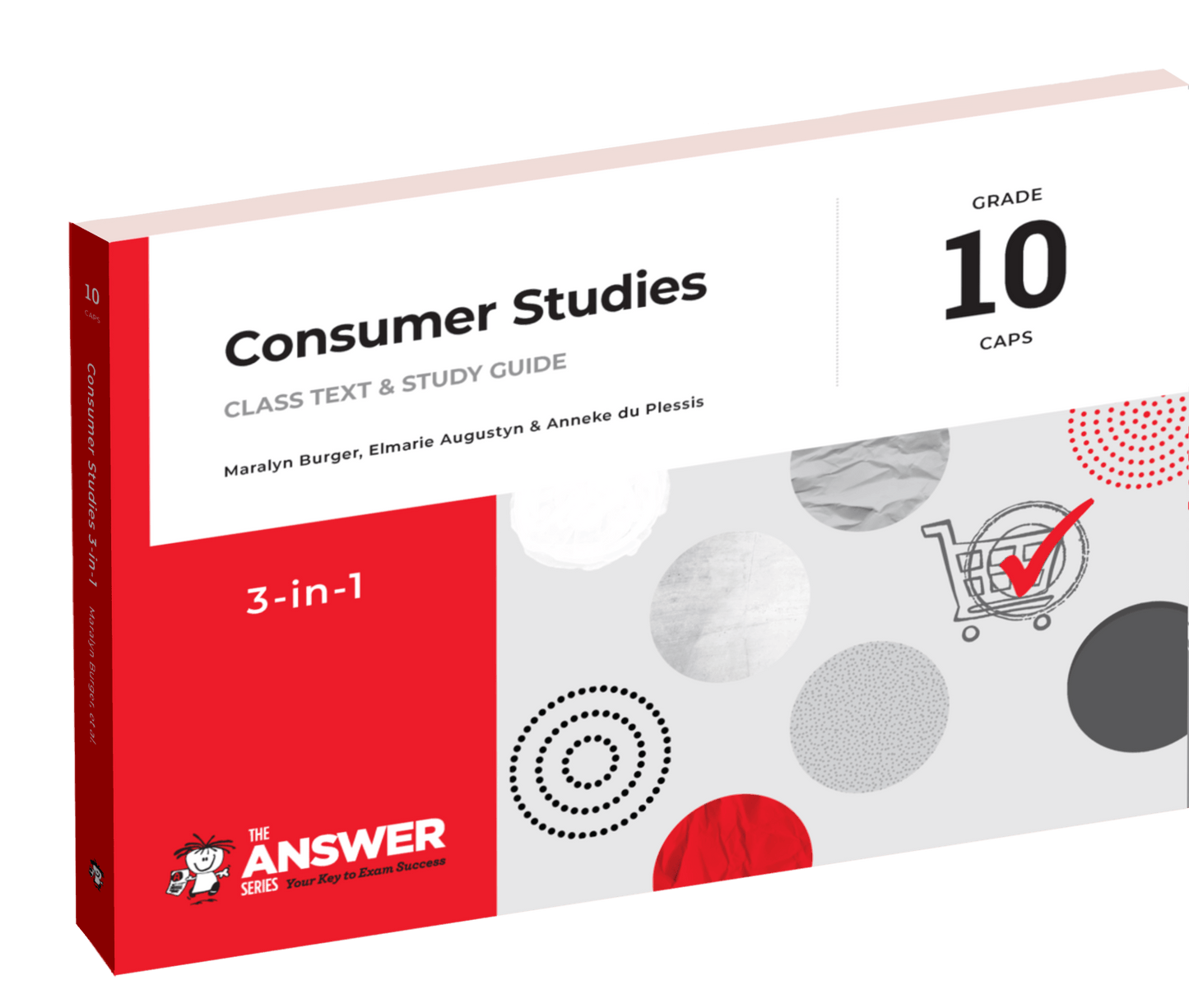The Answer Series Grade 10 Consumer Studies 3-in-1 CAPS ISBN/SKU: 9781920297893
