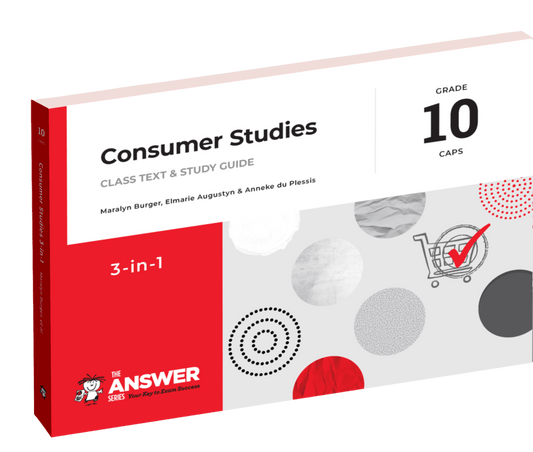 The Answer Series Grade 10 Consumer Studies 3-in-1 CAPS ISBN/SKU: 9781920297893