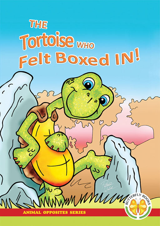 Animal Opposites Series: The Tortoise Who Felt Boxed In! ISBN/SKU: 9781920310196