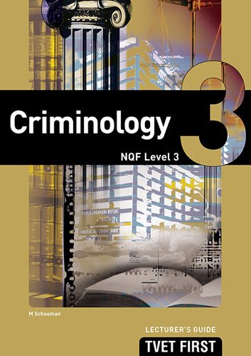 Criminology NQF3 Lecturer's Guide ISBN: 9781920311087 ISBN/SKU: 9781920311087