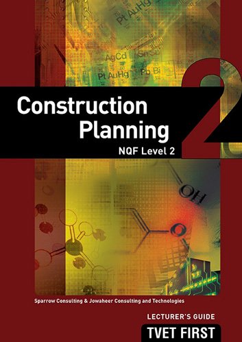Construction Planning NQF2 Lecturer's Guide ISBN: 9781920311810 ISBN/SKU: 9781920311810