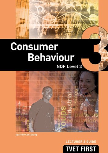 Consumer Behaviour NQF3 Lecturer's Guide ISBN: 9781920334499 ISBN/SKU: 9781920334499