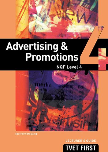 Advertising & Promotions NQF4 Lecturer's Guide ISBN: 9781920334536 ISBN/SKU: 9781920334536