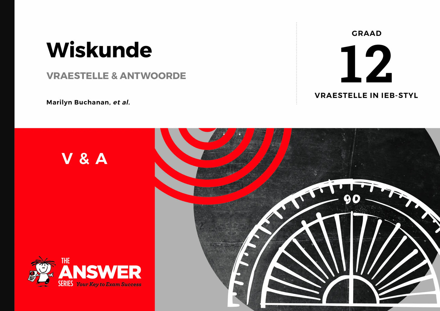 Die Antwoord Reeks Graad 12 Wiskunde Vraestelle & Antwoorde ISBN/SKU: 9781920568993