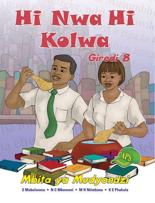 Hi Nwa Hi Kolwa Grade 8 Learner'S Book ISBN/SKU: 9781920605186