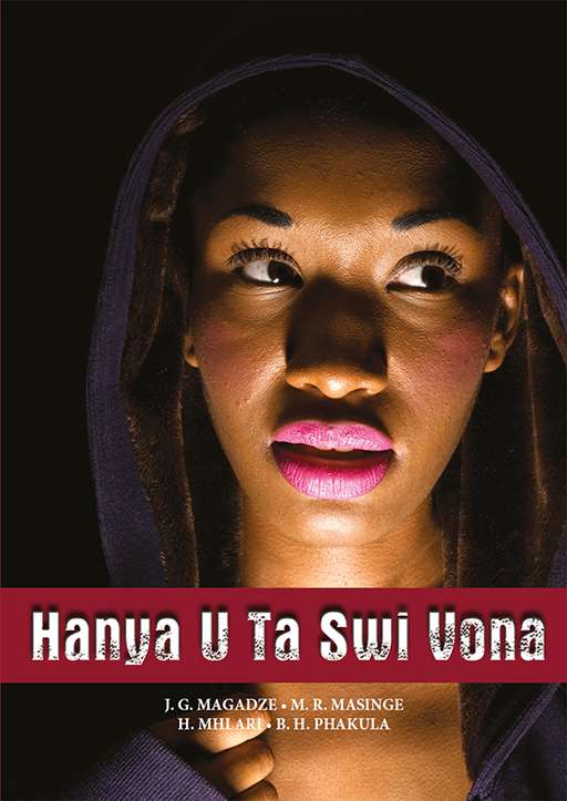 Xitsonga (Hl) Grade 9 Novel - Hanya U Ta Swi Vona ISBN/SKU: 9781920605247