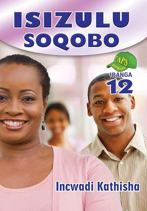 Isizulu Soqobo Grade 12 Learner'S Book ISBN/SKU: 9781920605544