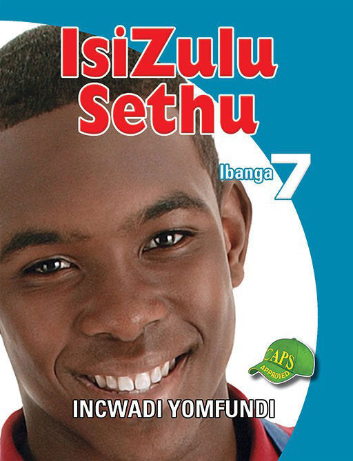 Isizulu Sethu Grade 7 Learner'S Book ISBN/SKU: 9781920605568