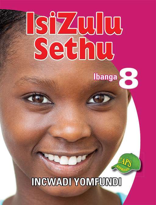 Isizulu Sethu Grade 8 Learner'S Book ISBN/SKU: 9781920605605
