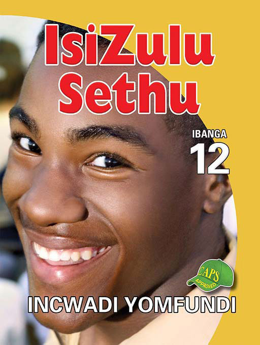 Isizulu Sethu Grade 12 Learner Book ISBN/SKU: 9781920605681