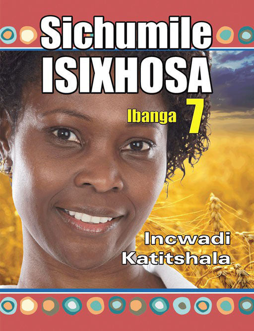Sichumile Isixhosa Grade 7 Teacher'S Guide ISBN/SKU: 9781920605735