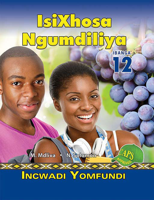 Isixhosa Ngumdiliya Grade 12 Learner'S Book ISBN/SKU: 9781920605964