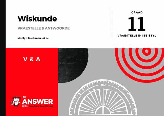 Die Antwoord Reeks Graad 11 Wiskunde Vraestelle & Antwoorde ISBN/SKU: 9781920686512