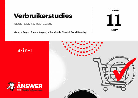 Die Antwoord Reeks Graad 11 Verbruikerstudies 3-in-1 KABV ISBN/SKU: 9781928405238