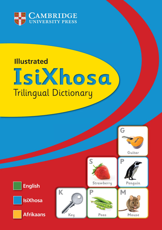 Illustrated Trilingual Dictionary: IsiXhosa ISBN/SKU: 9789994931644