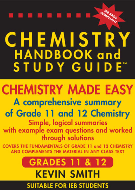 The Chemistry Handbook & Study Guide – Grades: 11 & 12 (Ieb) ISBN/SKU: 9781990992360