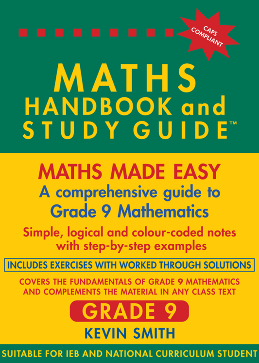The Maths Handbook & Study Guide – Grade: 09 ISBN/SKU: 9780981437033
