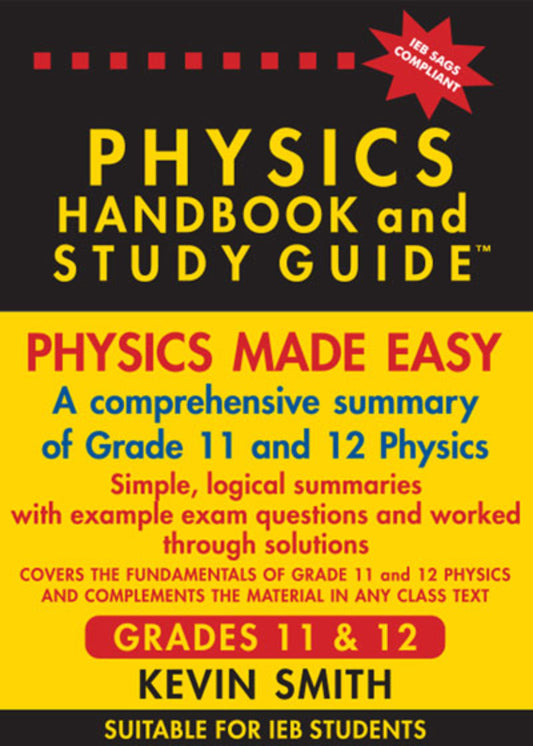 The Physics Handbook & Study Guide – Grades: 11 & 12 (Ieb) ISBN/SKU: 9781990992353