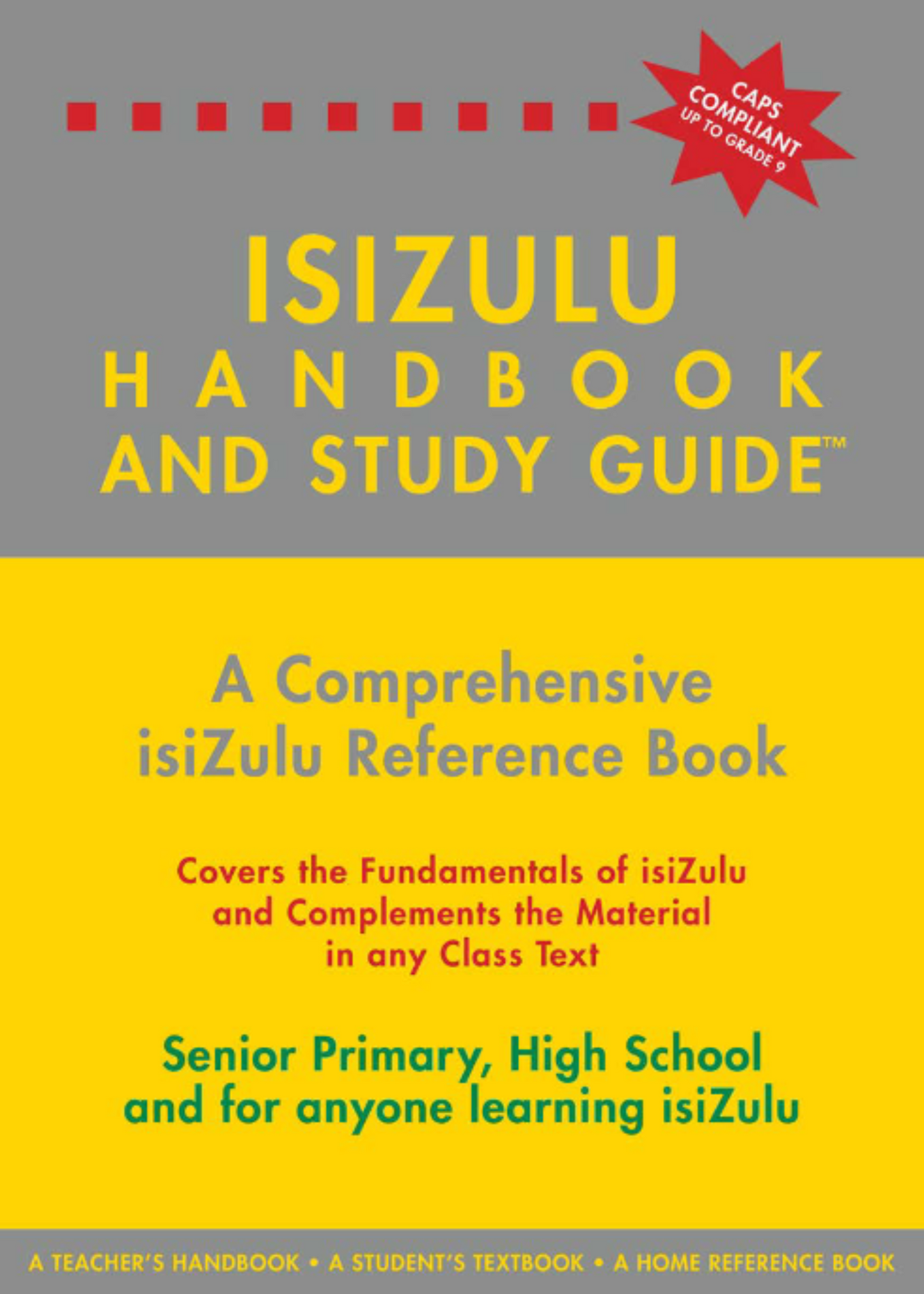 The Isizulu Handbook & Study Guide – Grades: 04 To 12 + Tertiary ISBN/SKU: 9780620325875