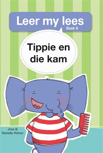 Leer my lees (Vlak1) 6: Tippie en die kam ISBN/SKU: 9780799363197