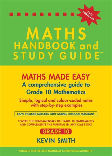 The Maths Handbook & Study Guide – Grade: 10 ISBN/SKU: 9780981437026