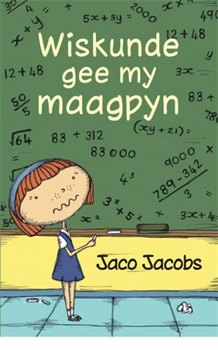 Wiskunde gee my maagpyn ISBN/SKU: 9780799354911
