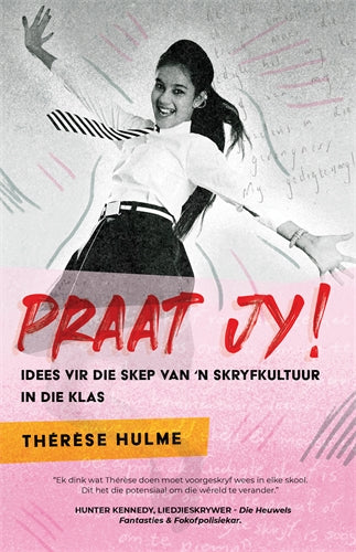 Praat jy! Skep 'n kreatiewe skryfkultuur in die kl ISBN/SKU: 9781776354559