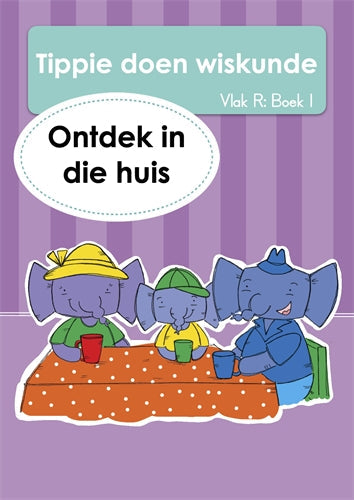 Tippie doen Wisk (Vlak R) Boek 1: Ontdek in die hu ISBN/SKU: 9781776355792