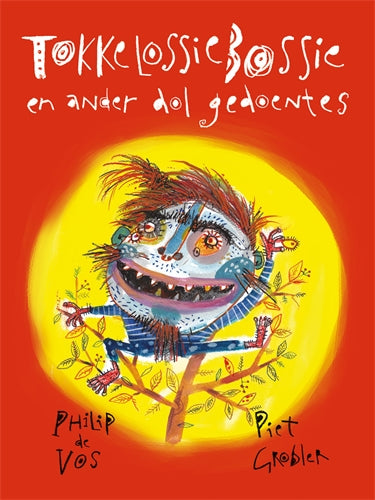 Tokkelossiebossie en ander dol gedoentes ISBN/SKU: 9781776353224