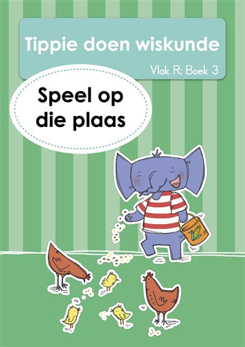 Tippie doen Wisk (Vlak R) Boek 3: Speel op die pla ISBN/SKU: 9781776355839