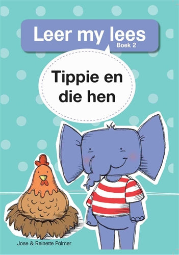 Leer my lees (Vlak1) 2: Tippie en die hen ISBN/SKU: 9780799363159