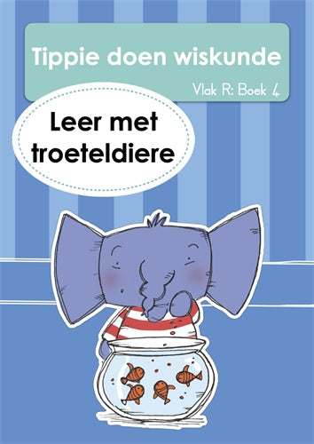 Tippie doen Wisk (Vlak R) Boek 4: Leer met troetel ISBN/SKU: 9781776355853
